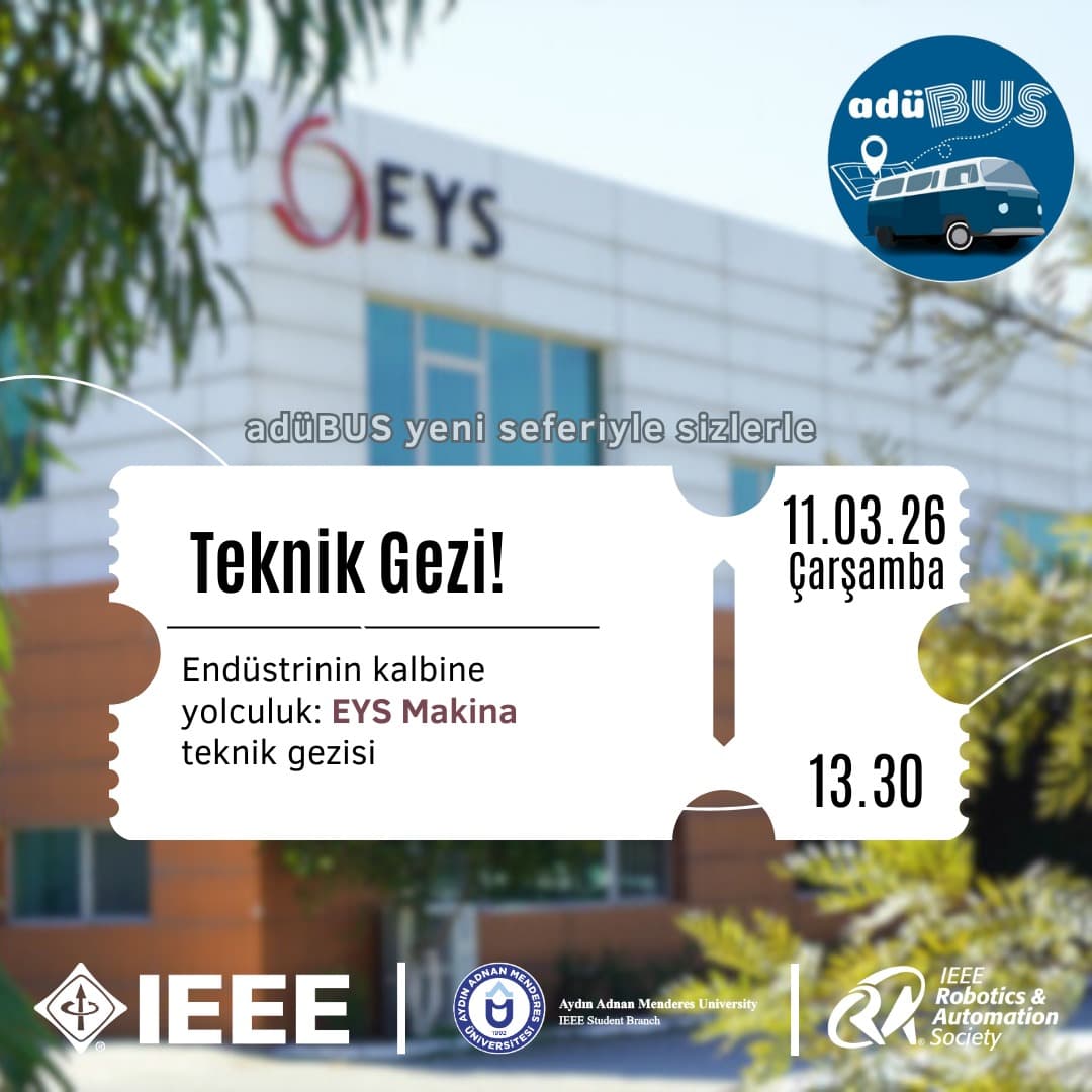 IEEE ADU RAS EYS Endüstri Makina'ya Teknik Gezisi
